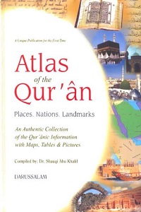 Atlas of the Quran Places, Nations, Landmarks By Dr. Shawqi Abu Khalil