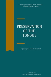Preservation of the Tongue By Syed Hussain bin Imamuddin