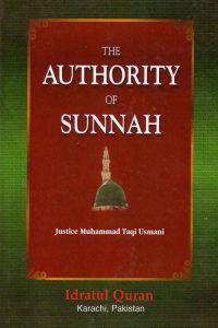 The Authority of Sunnah By Mufti Muhammad Taqi Usmani
